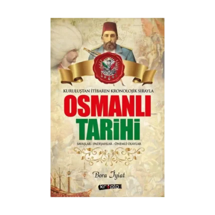 Osmanlı Tarihi - Savaşlar - Padişahlar - Önemli Olaylar