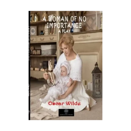 A Woman of No Importance