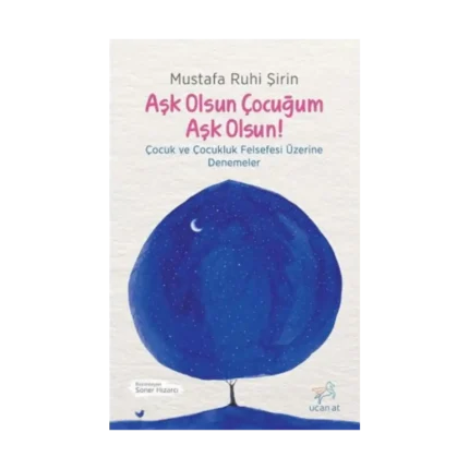 Aşk Olsun Çocuğum Aşk Olsun!