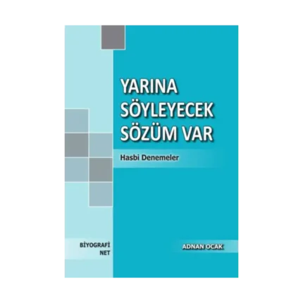 Yarına Söyleyecek Sözüm Var