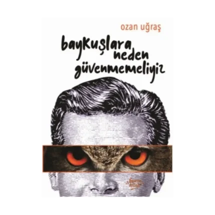 Baykuşlara Neden Güvenmemeliyiz