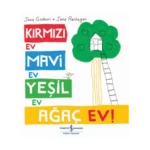 Kırmızı Ev, Mavi Ev, Yeşil Ev, Ağaç Ev!