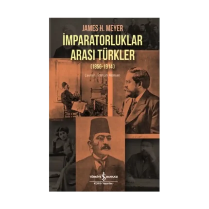 İmparatorluklar Arası Türkler (1856-1914)