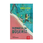 Durmayalım Düşeriz