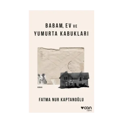 Babam, Ev ve Yumurta Kabukları