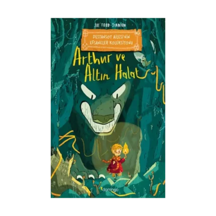 Arthur ve Altın Halat: Destansoy Ailesi'nin Efsaneler Koleksiyonu