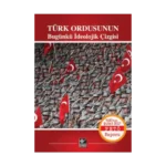 Türk Ordusunun Bugünkü İdeolojik Çizgisi