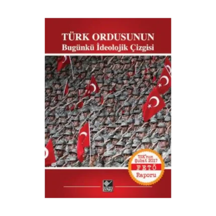 Türk Ordusunun Bugünkü İdeolojik Çizgisi