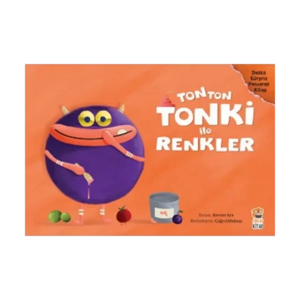 Tonton Tonki İle Renkler (Delikli Sürpriz Pencereli Kitap)