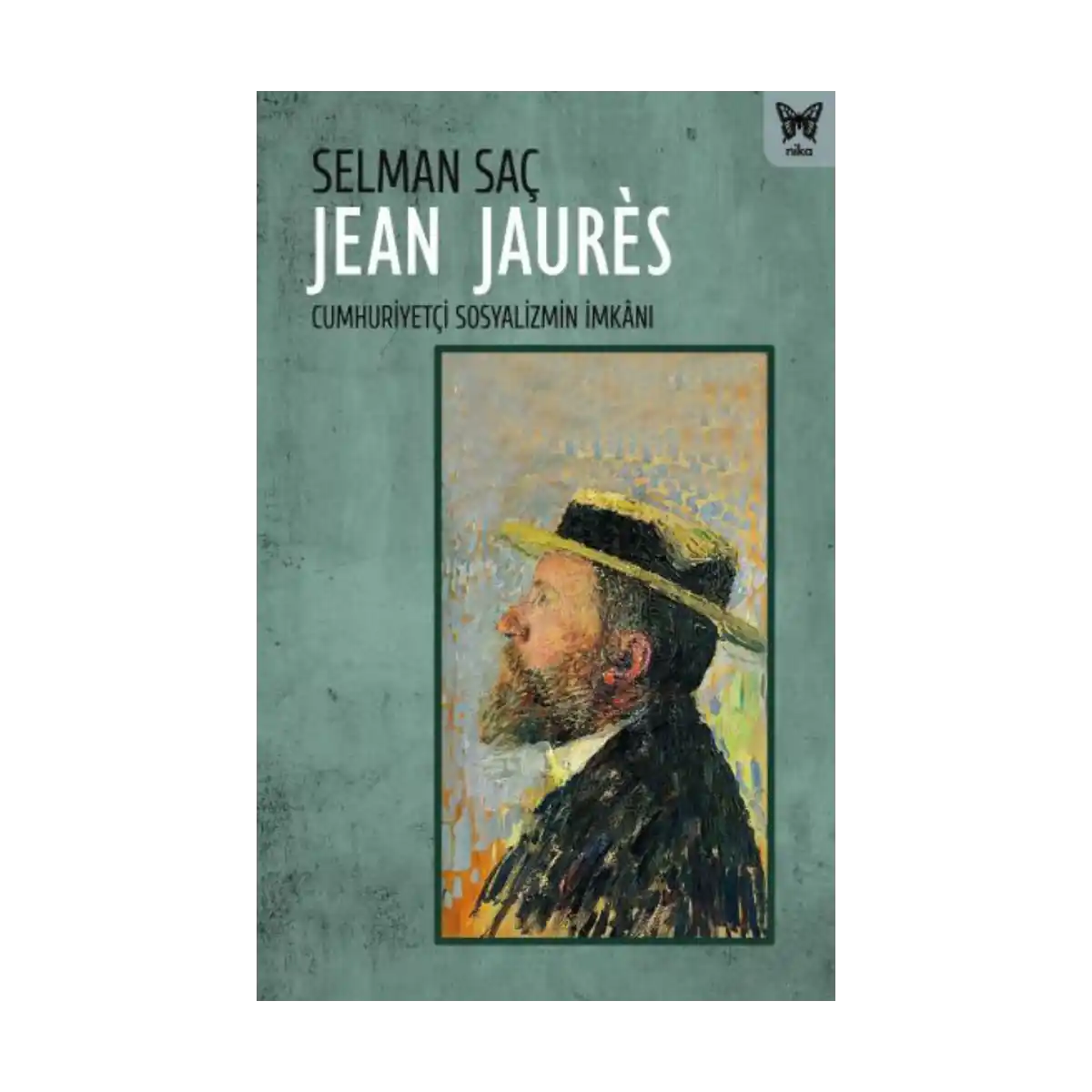 b2bcc-jean-jaures-cumhuriyetci-sosyalizmin-imkani-1-1.webp Jean Jaures : Cumhuriyetçi Sosyalizmin İmkanı - Görsel 1