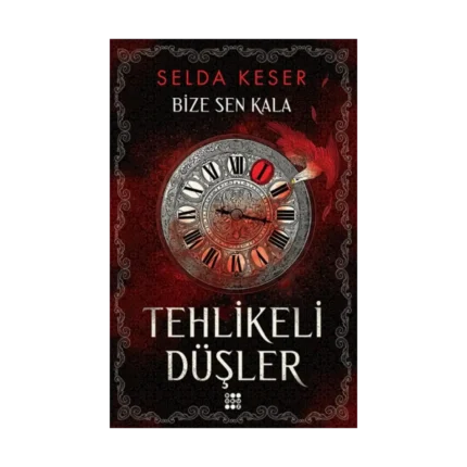 Bize Sen Kala 1 - Tehlikeli Düşler