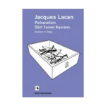 Metis Ötekini Dinlemek Dizisi 22 - Psikanalizin Dört Temel Kavramı - Seminer 11. Kitap