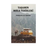 Yaşamın Mola Tesisleri