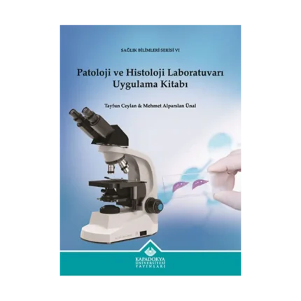 Patoloji ve Histoloji Laboratuvarı Uygulama Kitabı