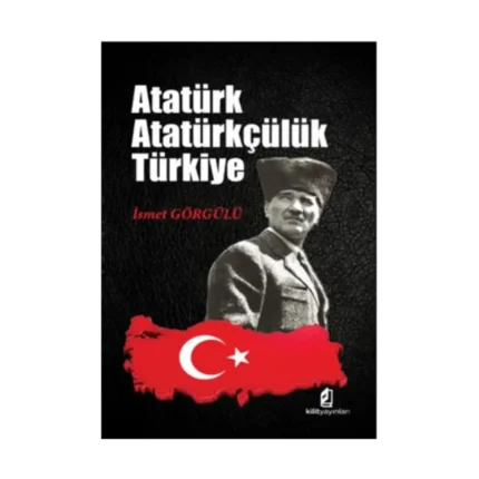 Atatürk Atatürkçülük Türkiye
