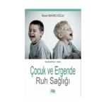 Çocuk ve Ergende Ruh Sağlığı