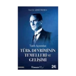 Tarih Açısından Türk Devriminin Temelleri ve Gelişimi