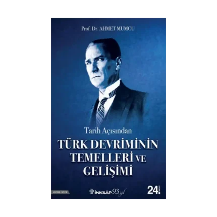 Tarih Açısından Türk Devriminin Temelleri ve Gelişimi