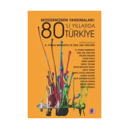 Modernizmin Yansımaları : 80'li Yıllarda Türkiye