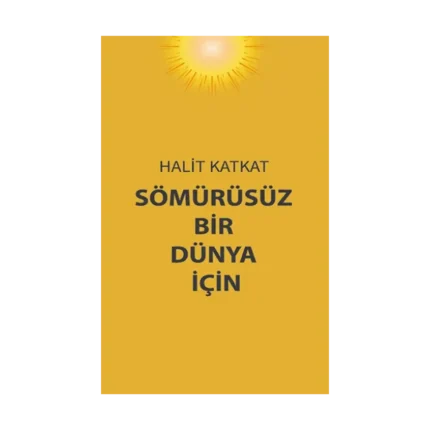 Sömürüsüz Bir Dünya İçin