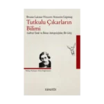 Tutkulu Çıkarların Bilimi Gabriel Tarde'in İktisat Antropolojisine Bir Giriş