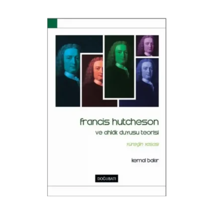 Francis Hutcheson ve Ahlak Duyusu Teorisi
