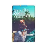 Ben Hiç Giden Olmadım