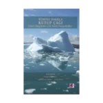 Küresel Bakışla Kutup Çağı : Farklı Disiplinler Çok Yönlü Perspektifler 1