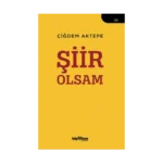 Şiir Olsam