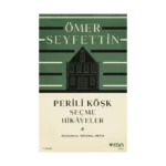 Perili Köşk ve Seçme Hikayeler  (Açıklamalı Orijinal Metin)