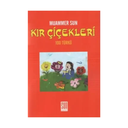 Kır Çiçekleri 100 Türkü