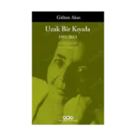 Uzak Bir Kıyıda 1991 - 2013