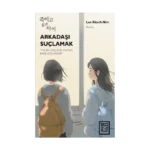 Arkadaşı Suçlamak