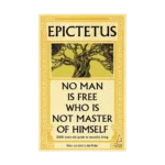 Epictetus - No Man is Free Who is Not Master of Himself