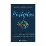 Mindfulness Bilinçli Farkındalık