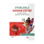 Oyunlarla Kavram Eğitimi Etkinlik Örnekleri