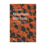 Küreselleşmiş Değer Yasası - Kıyısı Olmayan Marx