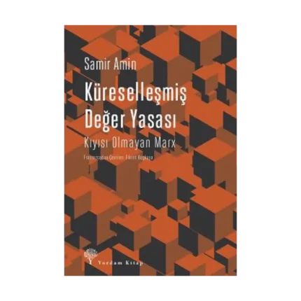 Küreselleşmiş Değer Yasası - Kıyısı Olmayan Marx
