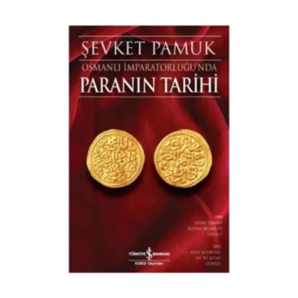 Osmanlı İmparatorluğu’nda Paranın Tarihi