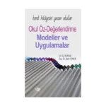 Kendi Hikayesini Yazan Okullar: Okul Öz-değerlendirme Modeller Ve Uygulamalar