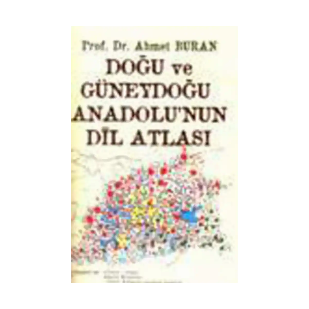 b5d8c-dogu-ve-guneydogu-anadolu-nun-dil-atlasi-1-1.webp Doğu ve Güneydoğu Anadolu’nun Dil Atlası - Görsel 1