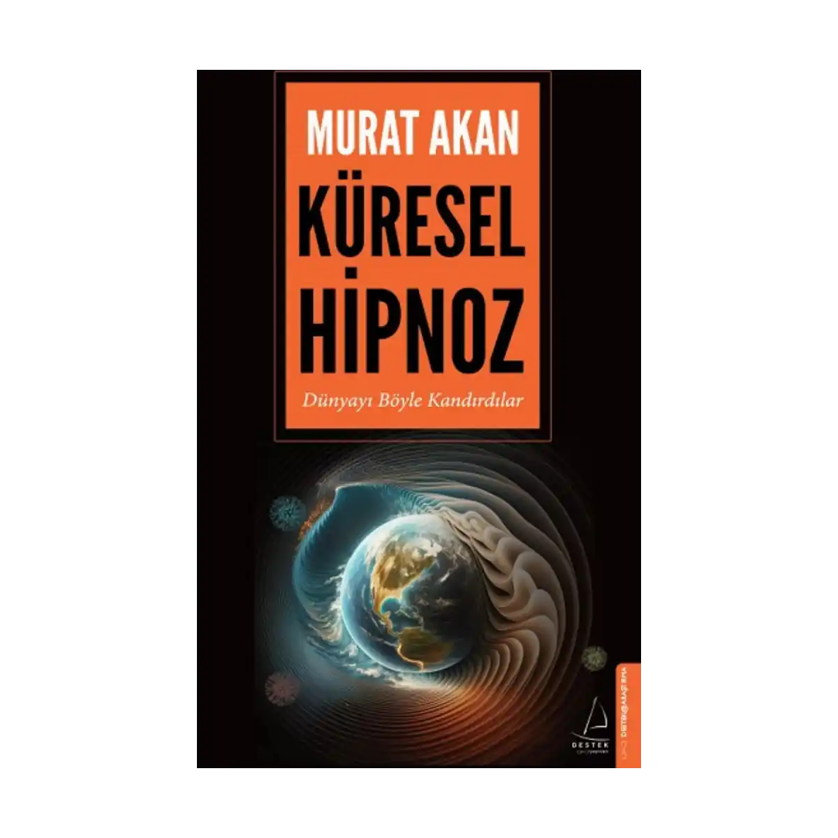 b6453-kuresel-hipnoz-1-1.webp Küresel Hipnoz - Görsel 1