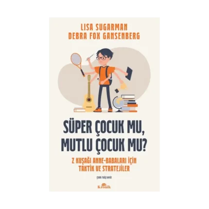 Süper Çocuk mu, Mutlu Çocuk mu?