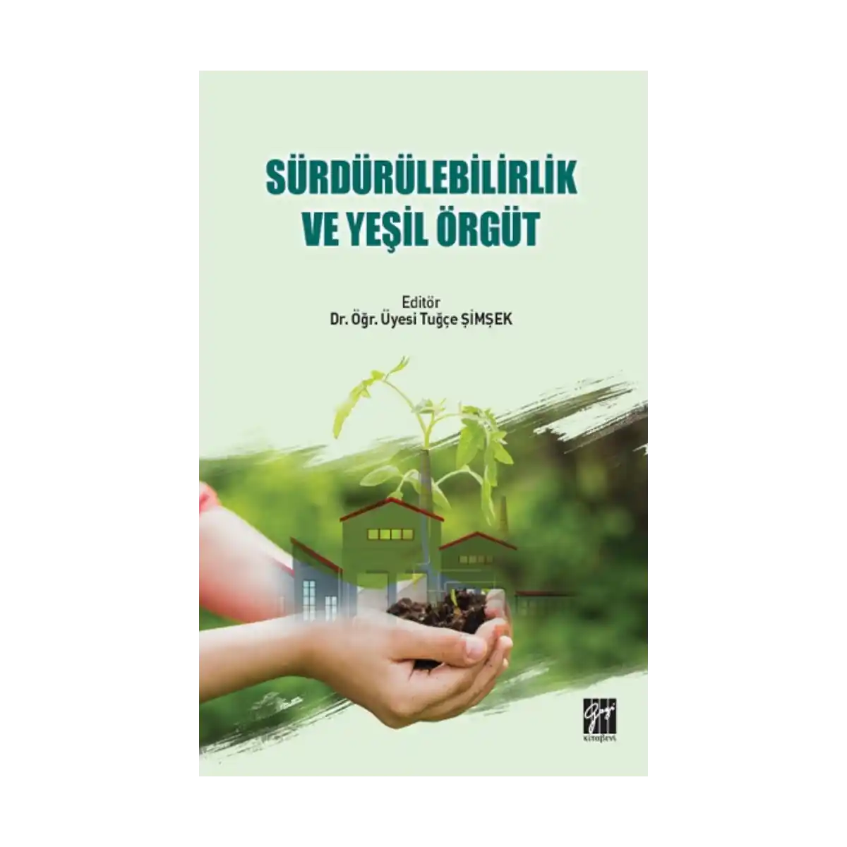 b6552-surdurulebilirlik-ve-yesil-orgut-1-1.webp Sürdürülebilirlik ve Yeşil Örgüt - Görsel 1