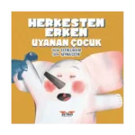 Herkesten Erken Uyanan Çocuk