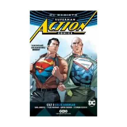 Superman Action Comics Cilt 3: Çelik Adamlar (Rebırth)