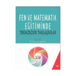 Fen ve Matematik Eğitiminde Teknolojik Yaklaşımlar