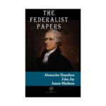 The Federalist Papers