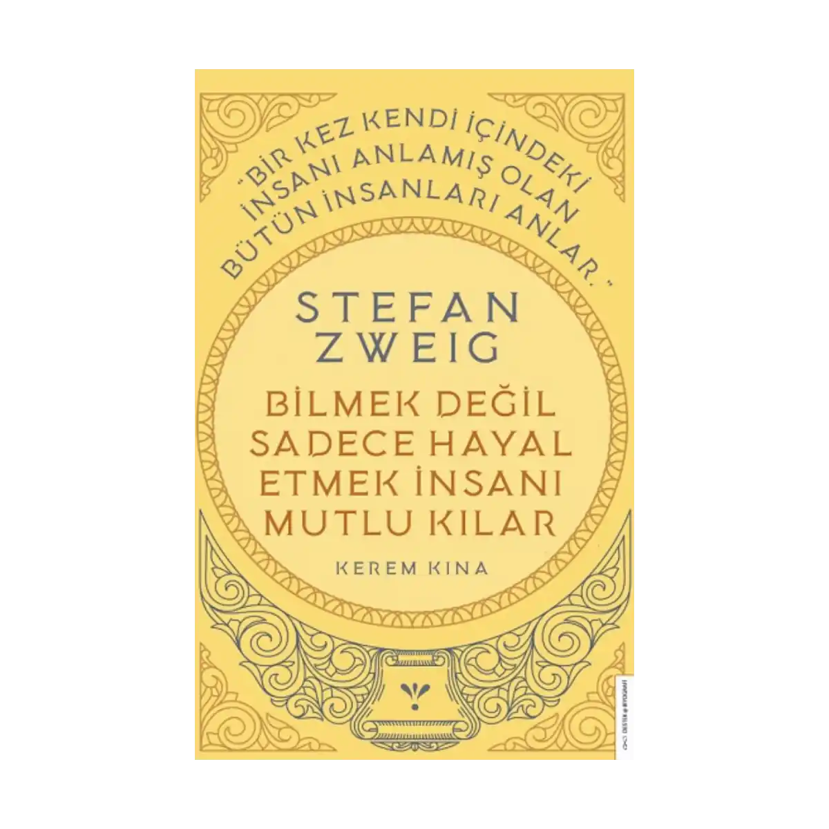 b79a3-stefan-zweig-bilmek-degil-sadece-hayal-etmek-insani-mutlu-kilar-1-1.webp Stefan Zweig-Bilmek Değil Sadece Hayal Etmek İnsanı Mutlu Kılar - Görsel 1