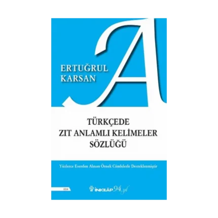 Türkçede Zıt Anlamlı Kelimeler Sözlüğü